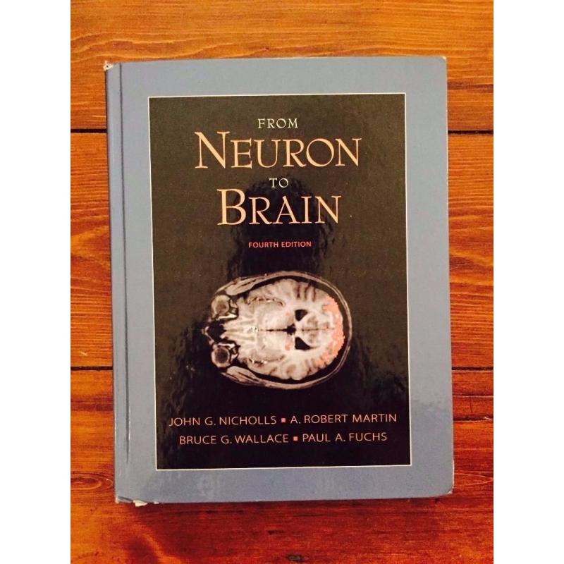 From Neuron to Brain, Fourth Edition 4th, John G. Nicholls et al.